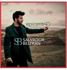 Salvador Beltran - Epicentro