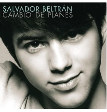 Salvador Beltran - Cambio De Planes