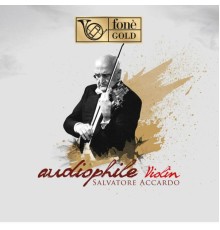 Salvatore Accardo - Audiophile Violin