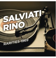Salviati Rino - Rarities 1969