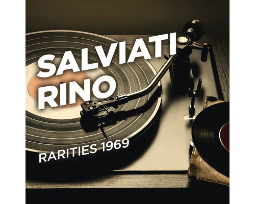 Salviati Rino - Rarities 1969