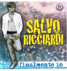 Salvo Ricciardi - Finalmente io