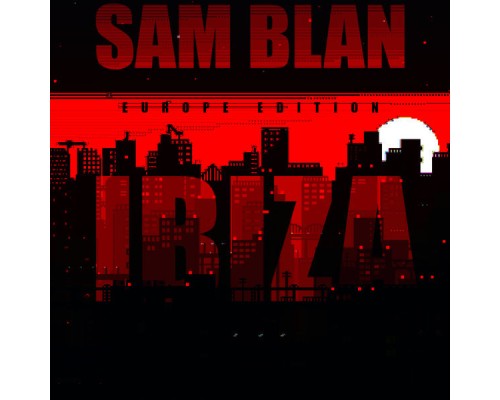 Sam Blan - Ibiza (Europe Edition)