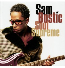 Sam Bostic - Soul Supreme