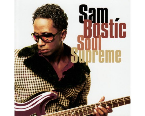 Sam Bostic - Soul Supreme