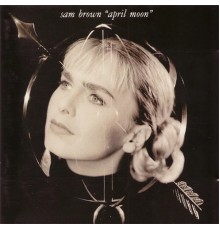 Sam Brown - April Moon