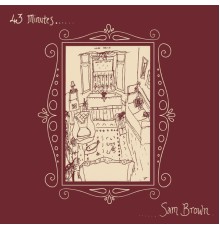 Sam Brown - 43 Minutes