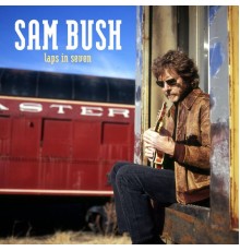 Sam Bush - Laps In Seven