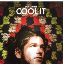 Sam Cohen - Cool It