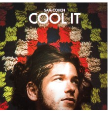 Sam Cohen - Cool It