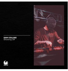 Sam Collins - Showing Off