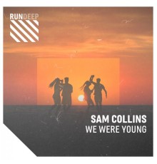 Sam Collins - We Were Young