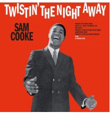 Sam Cooke - Twistin' the Night Away
