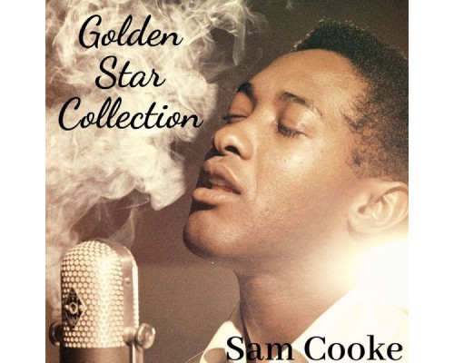 Sam Cooke - Golden Star Collection