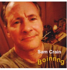 Sam Crain - Boinnng