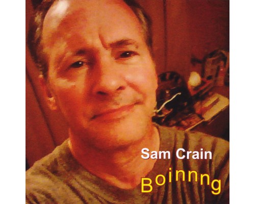 Sam Crain - Boinnng