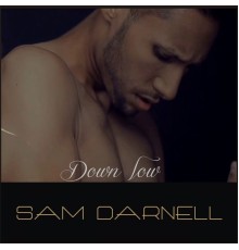 Sam Darnell - Down Low