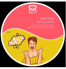 Sam Ferry - Keep My Baby