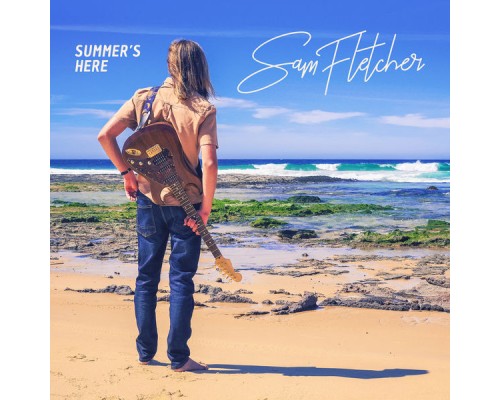 Sam Fletcher - Summer's Here