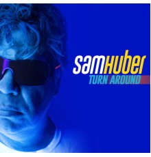 Sam Huber - Turn Around