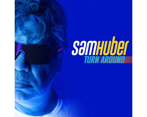 Sam Huber - Turn Around