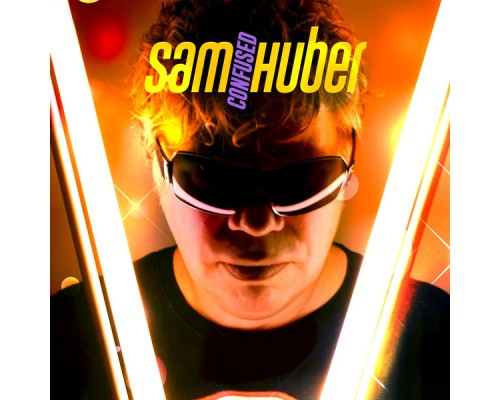 Sam Huber - Confused