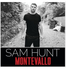 Sam Hunt - Montevallo