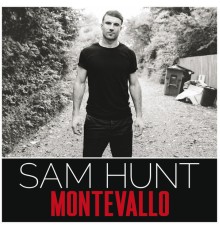 Sam Hunt - Montevallo