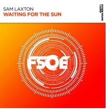 Sam Laxton - Waiting For The Sun