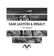 Sam Laxton & Rinaly - Sandglass