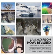 Sam Morrison - Howl Revisited