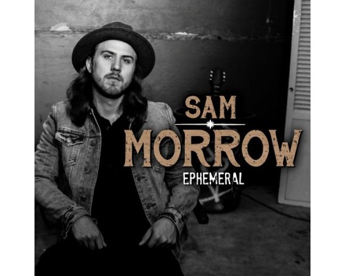 Sam Morrow - Ephemeral