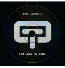 Sam Paganini - You Make Me Feel