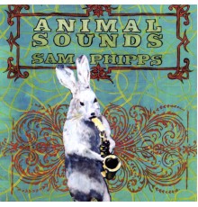 Sam Phipps - Animal Sounds