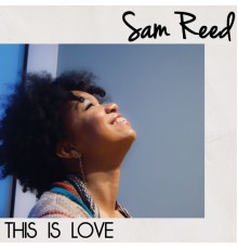 Sam Reed - This Is Love