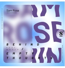 Sam Rose - Behind / Empty Thoughts