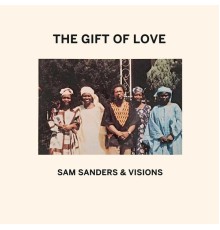 Sam Sanders & Visions - The Gift of Love