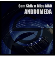 Sam Skilz, Miss MAD - Andromeda