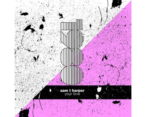 Sam T Harper - Your Love