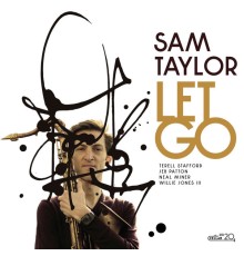 Sam Taylor - Let Go