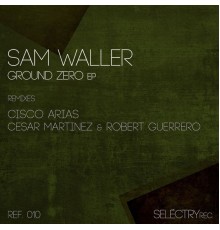 Sam Waller - Ground Zero