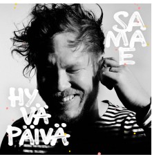 Samae Koskinen - Hyvä päivä