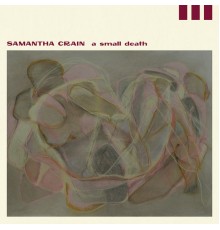 Samantha Crain - A Small Death