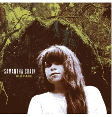 Samantha Crain - Kid Face