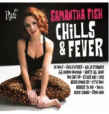 Samantha Fish - Chills & Fever