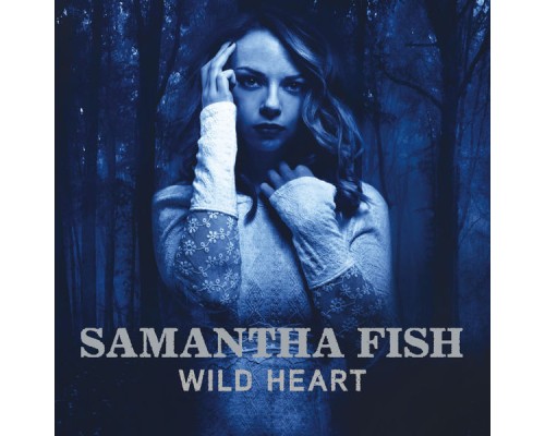 Samantha Fish - Wild Heart