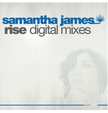 Samantha James - Rise Digital Mixes