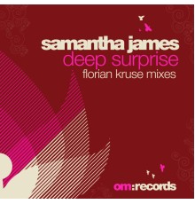 Samantha James - DeepSurprise (FlorianKruseMixes)