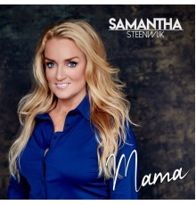 Samantha Steenwijk - Mama