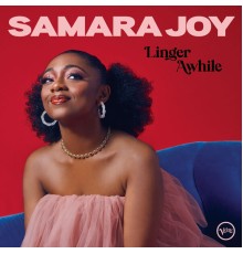 Samara Joy - Linger Awhile